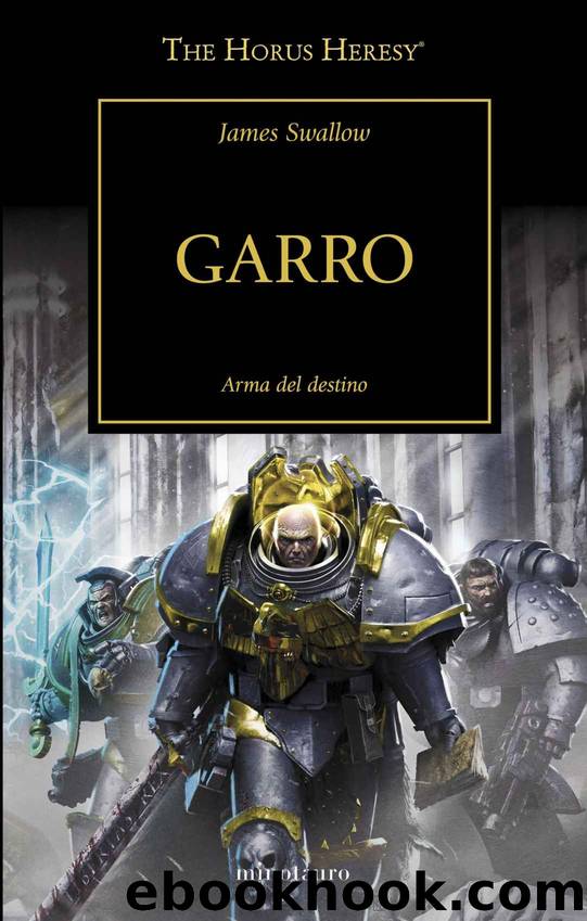 Garro nÂº 4254 (La HerejÃ­a de Horus) (Spanish Edition) by James Swallow