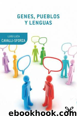 Genes, pueblos y lenguas by Luigi Luca Cavalli-Sforza