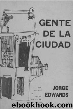 Gente De La Ciudad by Jorge Edwards