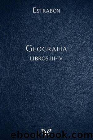 Geografía Libros III-IV by Estrabón