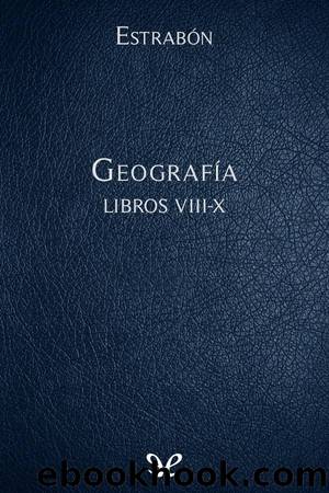 Geografia Libros VIII-X by Estrabón