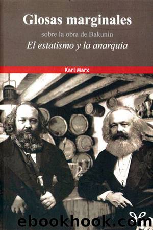 Glosas marginales sobre la obra de Bakunin by Karl Marx