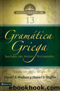 GramÃ¡tica griega by Daniel B. Wallace & Daniel S. Steffen