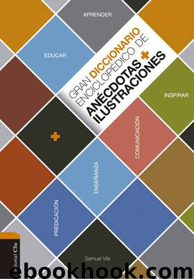Gran diccionario enciclopédico de anécdotas + ilustraciones by Samuel Vila