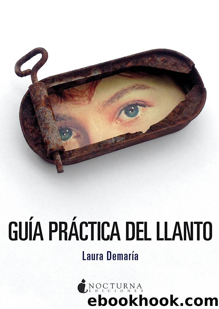 GuÃ­a prÃ¡ctica del llanto by Laura Demaría