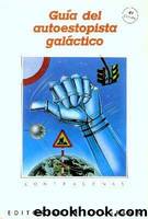 Guía del Autoestopista Galáctico by Douglas Adams