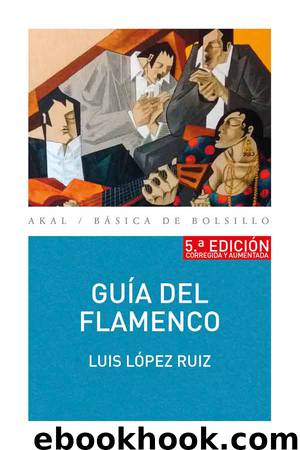 Guía del flamenco by Luis López Ruiz