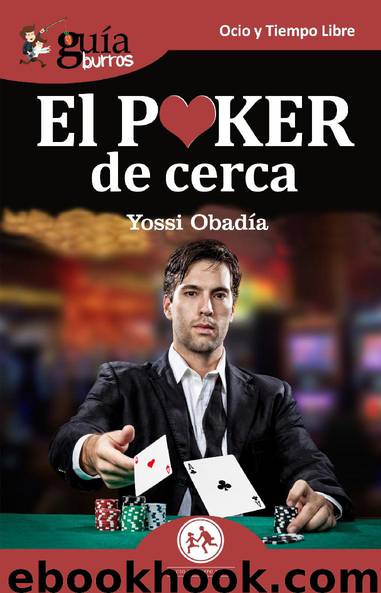 GuíaBurros El póker de cerca by Yossi Obadía
