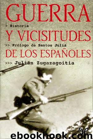 Guerra y vicisitudes de los españoles by Julián Zugazagoitia