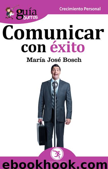 GuiaBurros Comunicar con éxito by María José Bosch