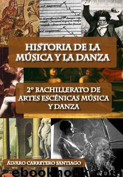 HISTORIA DE LA MÚSICA Y LA DANZA by Álvaro Carretero Santiago