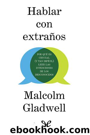 Hablar con extraÃ±os by Malcolm Gladwell
