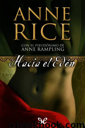 Hacia el Edén by Anne Rice