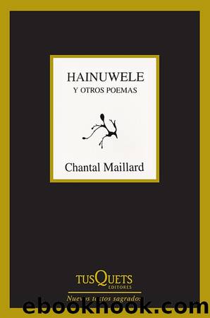 Hainuwele y otros poemas by Chantal Maillard