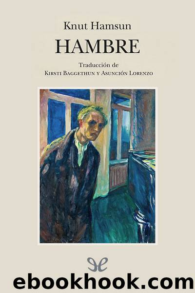 Hambre (trad. Kirsti Baggethun) by Knut Hamsun