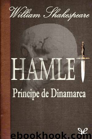 Hamlet, Príncipe de Dinamarca by William Shakespeare