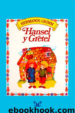 Hansel y Gretel by Hermanos Grimm