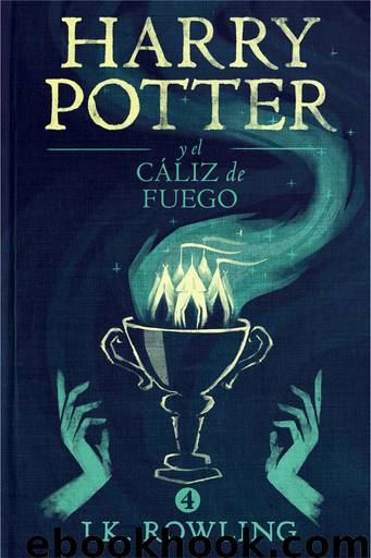 Harry Potter y el cáliz de fuego (La colección de Harry Potter) (Spanish Edition) by J.K. Rowling
