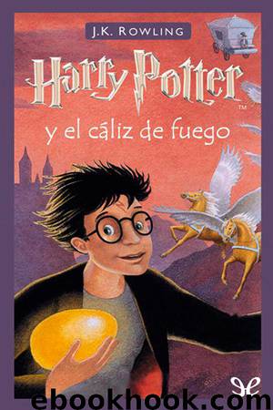 Harry Potter y el cáliz de fuego by J. K. Rowling
