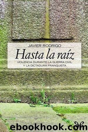 Hasta la raÃ­z by Javier Rodrigo
