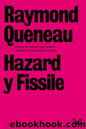 Hazard y Fissile by Raymond Queneau