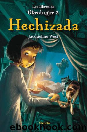 Hechizada. Los libros de Otro Lugar 2 (Las Tres Edades) by Jacqueline West