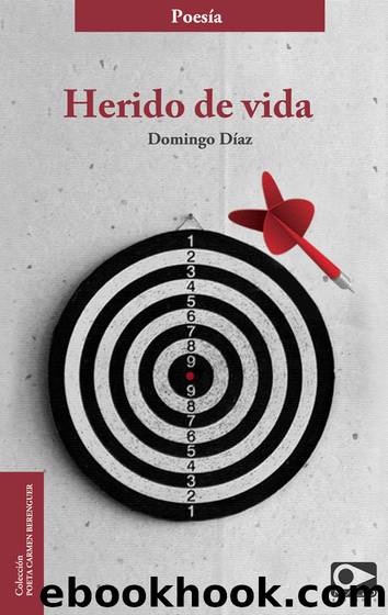 Herido de vida by Domingo Díaz