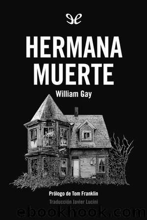 Hermana Muerte by William Gay