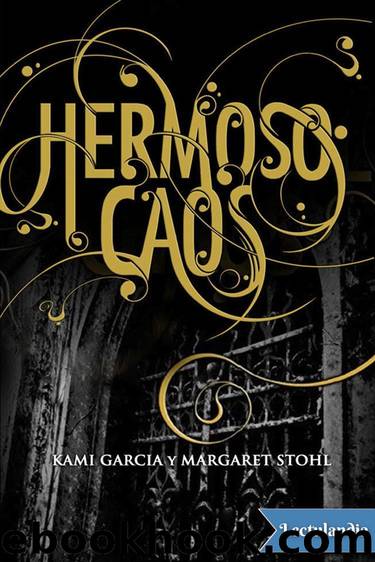 Hermoso Caos by Kami García y Margaret Stohl