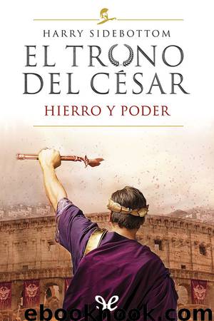 Hierro y poder by Harry Sidebottom