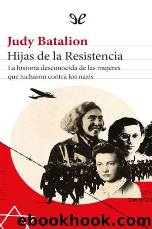 Hijas de la Resistencia by Judy Batalion