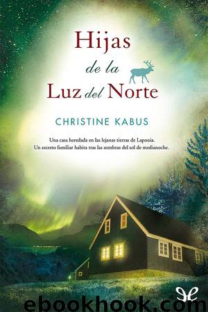 Hijas de la luz del norte by Christine Kabus