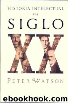 Historia Intelectual del Siglo XX by Peter Watson