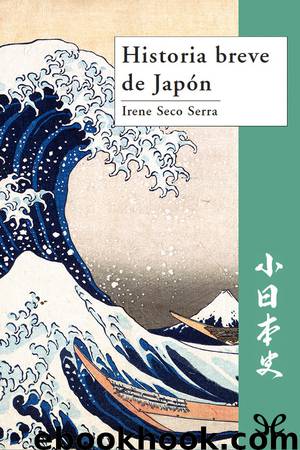 Historia breve de Japón by Irene Seco Serra