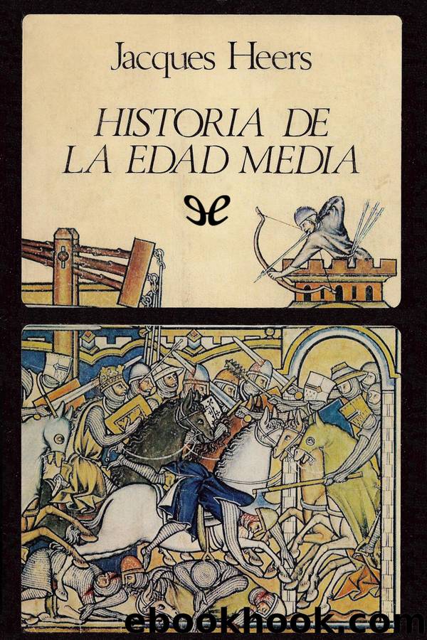 Historia de la Edad Media by Jacques Heers