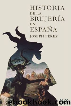 Historia de la brujerÃ­a en EspaÃ±a by Joseph Pérez