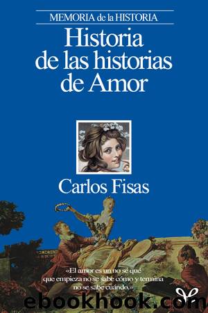 Historia de las historias de Amor by Carlos Fisas