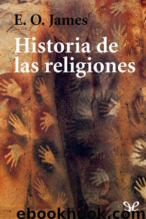 Historia de las religiones by E. O. James