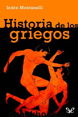 Historia de los griegos by Indro Montanelli