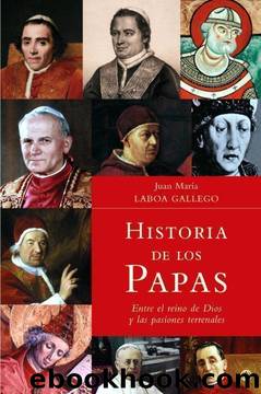 Historia de los papas by Juan Mª Laboa Gallego