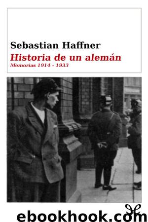 Historia de un alemán by Sebastian Haffner