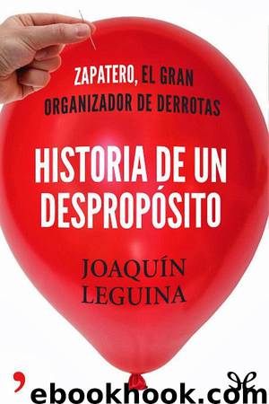 Historia de un despropósito by Joaquín Leguina