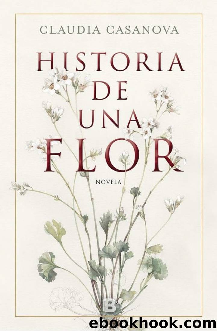 Historia de una flor by Claudia Casanova