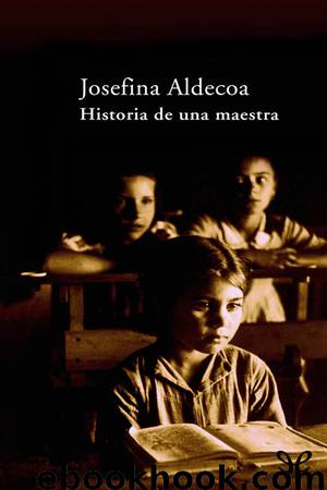 Historia de una maestra by Josefina Aldecoa