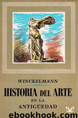 Historia del Arte de la Antigüedad by Johann Joachim Winckelmann