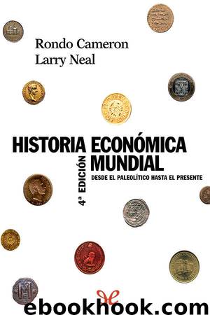 Historia económica mundial by Rondo E. Cameron & Larry D. Neal
