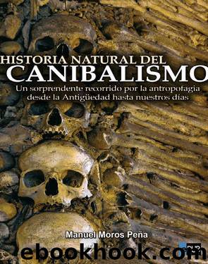 Historia natural del canibalismo by Manuel Moros Peña