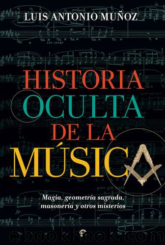 Historia oculta de la mÃºsica by Luis Antonio Muñoz