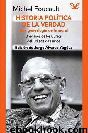 Historia política de la verdad by Michel Foucault