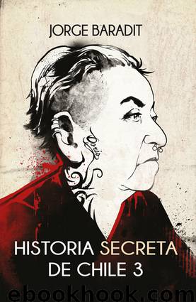 Historia secreta de Chile 3 by JORGE BARADIT